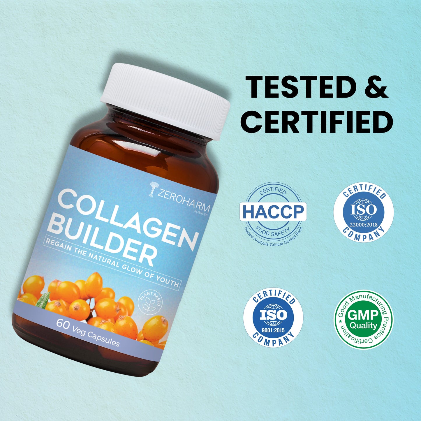 ZeroHarm Collagen Builder supplement bottle with seabuckthorn extract, displaying tested and certified quality badges including HACCP, ISO, and GMP for safe collagen support and youthful skin.
