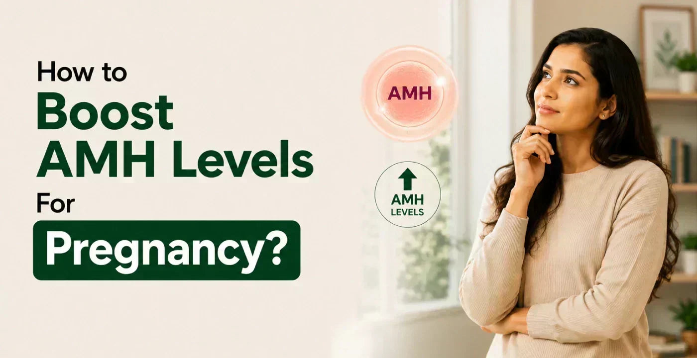 How to Increase AMH Levels Naturally: A Complete Guide by Age