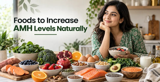 Foods to increase AMH levels naturally, featuring berries, leafy greens, eggs, nuts, salmon, avocado, lentils and seeds.