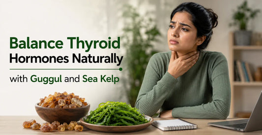 Woman with thyroid discomfort beside guggul and sea kelp - best natural thyroid support supplements to balance hormones and boost thyroid health.