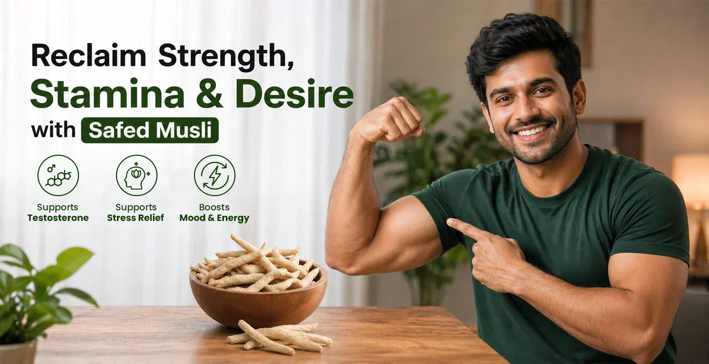 How Safed Musli Can Reclaim your Youthful Drive and Desire