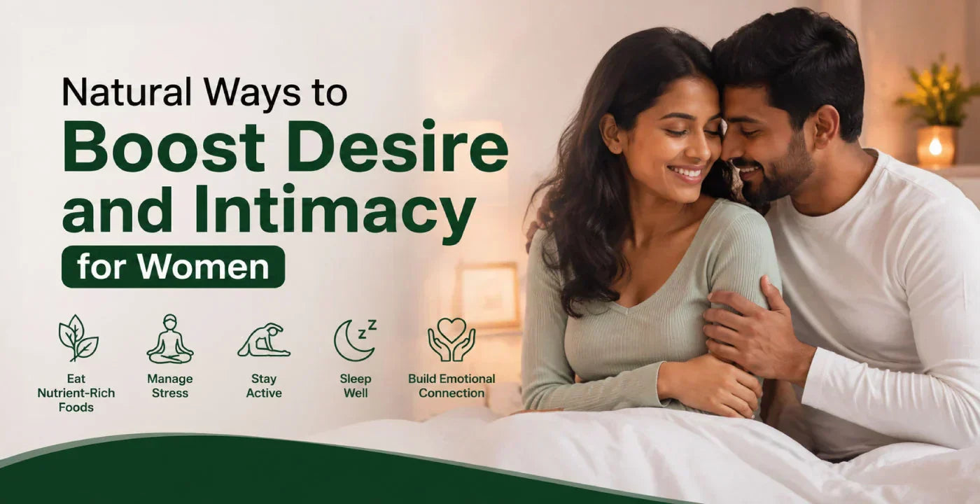 Natural Ways to Boost Desire and Intimacy for Women