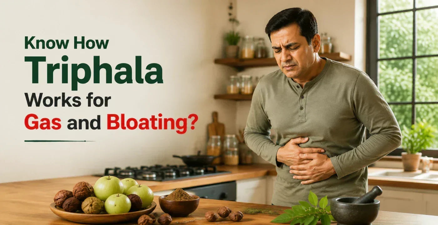 How Triphala Work for Gas & Bloating? Science-Backed Reasons